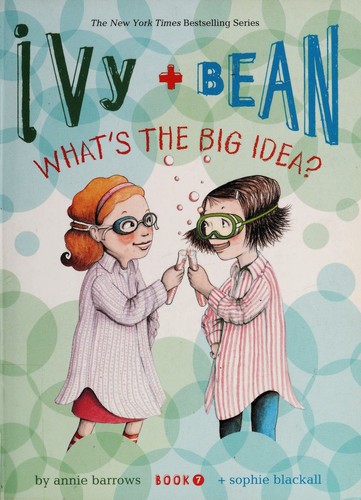 Ivy and Bean What's the Big Idea? (Book 7) - Book 7