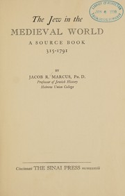 Cover of: The Jew in the medieval world: a source book, 315-1791