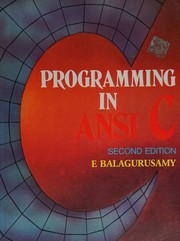 Cover of: Programming in ANSI C by E. Balagurusamy, E. Balagurusamy