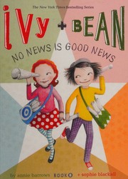 Cover of: Ivy + Bean: No News Is Good News