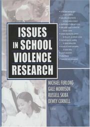 Cover of: Issues In School Violence Research (Monograph Published Simultaneously as the Journal of School) (Monograph Published Simultaneously as the Journal of School)