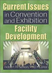 Cover of: Current Issues in Convention and Exhibition Facility Development (Journal of Convention and Event Tourism) (Journal of Convention and Event Tourism) by Robert R., Ph.D. Nelson