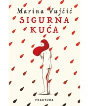 Sigurna kuća by Marina Vujčić