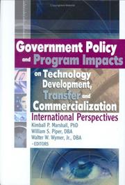 Cover of: Government Policy And Program Impacts On Technology Development, Transfer And Commercialization: International Perspective (Journal of Nonprofit & Public ... of Nonprofit & Public Sector Marketing)