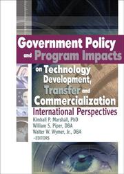 Cover of: Government Policy And Program Impacts On Technology Development, Transfer And Commercialization: International Perspective (Journal of Nonprofit & Public ... of Nonprofit & Public Sector Marketing)