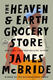 Cover of: The Heaven & Earth Grocery Store by James McBride, James McBride