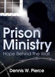Cover of: Prison ministry: hope behind the wall