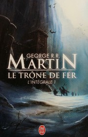 Cover of: Le trône de fer by George R. R. Martin