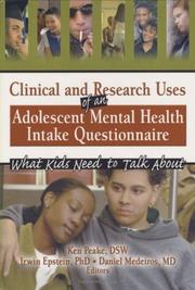 Cover of: Clinical And Research Uses Of An Adolescent Mental Health Intake Questionnaire: What Kids Need To Talk About (Monograph Published Simultaneously as Social Work in Mental)