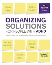 Cover of: Organizing Solutions for People with ADHD, 3rd Edition by Susan Pinsky, Susan Pinsky