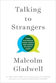 Cover of: Talking to Strangers by Malcolm Gladwell, Malcolm Gladwell