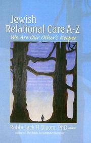 Cover of: Jewish relational care A-Z by [compiled and edited by] Jack H. Bloom.