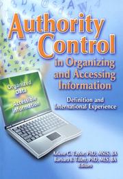 Cover of: Authority Control In Organizing And Accessing Information by Arlene G. Taylor, Barbara B. Tillett, Mauro Guerrini, Murtha Baca