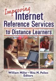 Cover of: Improving Internet Reference Services To Distance Learners (Monographic Separates Fro Internet Reference Services Quarterly) (Monographic Separates Fro Internet Reference Services Quarterly) by William Miller, Rita M. Pellen