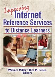 Improving Internet reference services to distance learners by William Miller, Rita M. Pellen