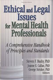 Cover of: Ethical And Legal Issues For Mental Health Professionals: A Comprehensive Handbook Of Principles and Standards