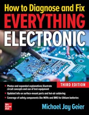 Cover of: How to Diagnose and Fix Everything Electronic, Third Edition by Michael Jay Geier, Norman Gjord, Michael Jay Geier