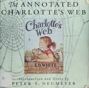 Cover of: The Annotated Charlotte's Web by E. B. White, Peter F. Neumeyer