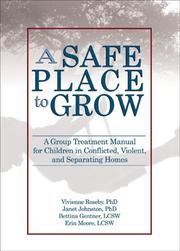 Cover of: A Safe Place to Grow by Janet, Ph.D. Johnston, Bettina Gentner, Erin Moore