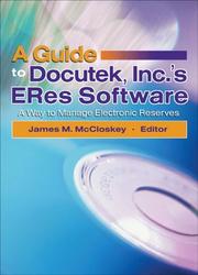 Cover of: A Guide To Docutek, Inc.'s Eres Software: A Way To Manage Electronic Reserves