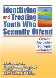 Cover of: Identifying And Treating Youth Who Sexually Offend by Robert Geffner