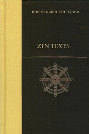 Cover of: Zen Texts (Bdk English Tripitaka Translation Series) (Bdk English Tripitaka Translation Series) by John R. McRae, Numata Center for Buddhist Translation and Research, Numata Center for Buddhist Translation A, Numata Center for Buddhist Translation and Research, Numata Center for Buddhist Translation A