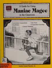 Cover of: A Guide for Using Maniac Magee in the Classroom by Michael H. Levin, Michael H. Levin, Larry Bauer