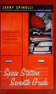Cover of: Space station seventh grade by Jerry Spinelli, Jerry Spinelli