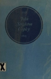 Cover of: 1738 - 1815 John Singleton Copley by National Gallery of Art, National Gallery of Art