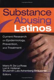 Cover of: Substance Abusing Latinos: Current Research On Epidemiology, Prevention, And Treatment