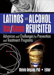 Cover of: Latinos And Alcohol Use/abuse Revisited: Advances And Challenges for Prevention And Treatment Programs