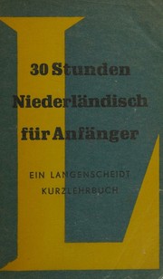 Cover of: 30 Stunden Niederländisch für Anfänger: Ein Langenscheidts Kurzlehrbuch