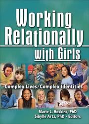 Cover of: Working Relationally With Girls: Complex Lives/Complex Indentities