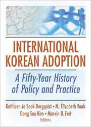 Cover of: International Korean Adoption: A Fifty-year History of Policy and Practice (Haworth Health and Social Policy)