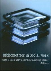 Cover of: Bibliometrics in social work by Gary Holden, Gary Rosenberg, Kathleen Barker, editors.