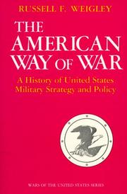 The American way of war by Russell Frank Weigley