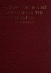 Cover of: Across the plains and among the diggings