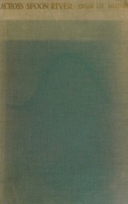 Cover of: Across Spoon River;: An autobiography