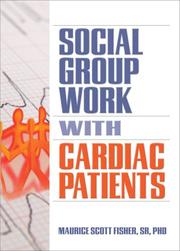 Social Group Work with Cardiac Patients by Maurice Scott Fisher