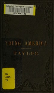 Cover of: Address to young America and a word to the old folks by Taylor, William, Taylor, William