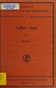 Cover of: Adhuc virgo by Hugo K. Koch, Hugo K. Koch