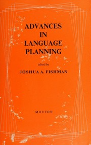 Cover of: Advances in Language Planning by Joshua A. Fishman, Joshua A. Fishman