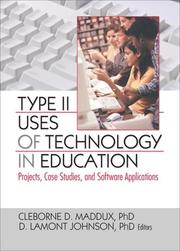 Cover of: Type II uses of technology in education by Cleborne D. Maddux, D. LaMont Johnson, editors.