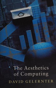 Cover of: The aesthetics of computing
