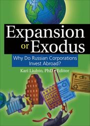 Cover of: Expansion or Exodus: Why Do Russian Corporations Invest Abroad?