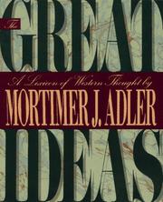 Cover of: The great ideas by Mortimer J. Adler