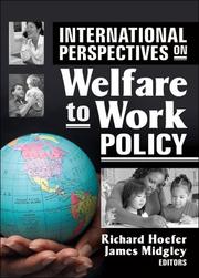 Cover of: International Perspectives on Welfare to Work Policy