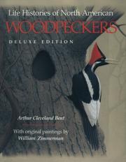 Cover of: Life histories of North American woodpeckers by Arthur Cleveland Bent
