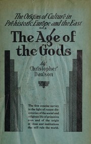 Cover of: The age of the gods: a study in the origins of culture in prehistoric Europe and the ancient East