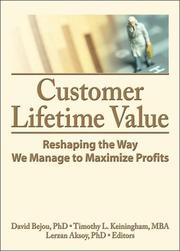 Cover of: Customer Lifetime Value: Reshaping the Way We Manage to Maximize Profits